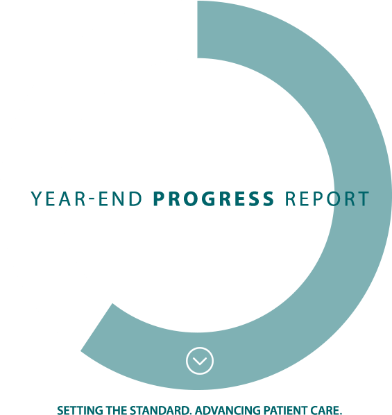 2016 Year-End Progress Report: Setting the Standard. Advancing Patient Care.