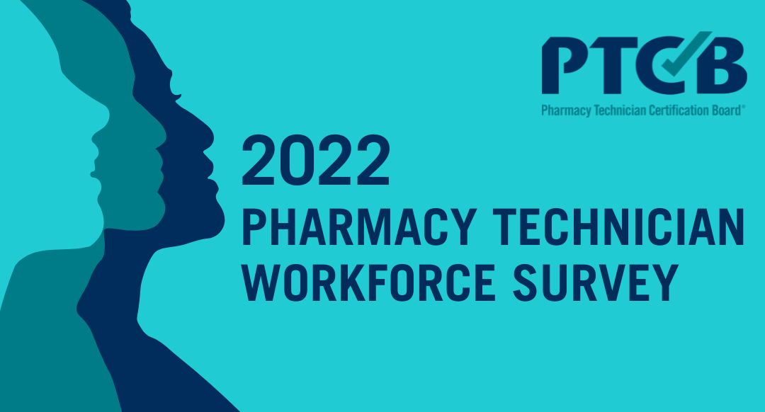 PTCB Releases 2022 Pharmacy Technician Workforce Survey Results
